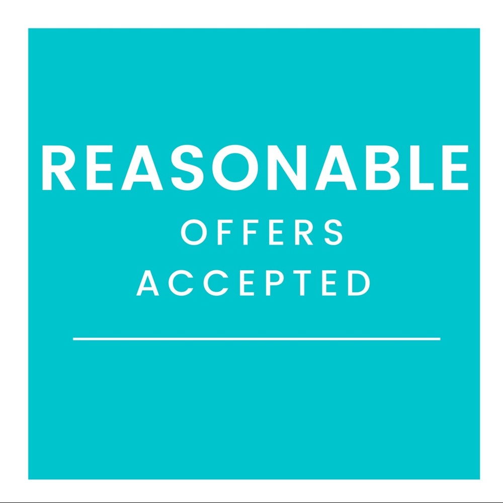 REASONABLE Offers Only Please